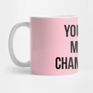 You Had Me At Champagne Funny Drinking Quote Mug